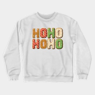 Ho Ho Ho Christmas Cookie Lettering Design Crewneck Sweatshirt